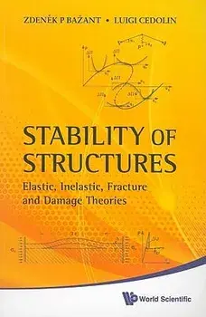 Stability of Structures: Elastic, Inelastic, Fracture and Damage Theories, Paperback/Zdenek P. Bazant