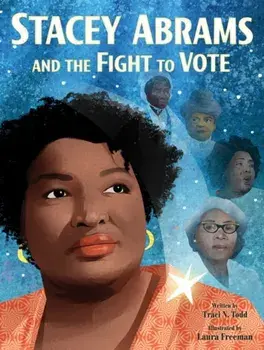 Stacey Abrams and the Fight to Vote, Hardback/Traci N. Todd