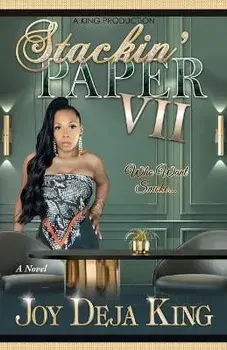Stackin' Paper Part 7 Who Want Smoke, Paperback/Joy Deja King