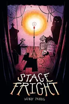 Stage Fright, Paperback/Wendy Parris