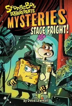 Stage Fright (SpongeBob SquarePants Mysteries #3), Hardback/ViacomCBS/Nickelodeon