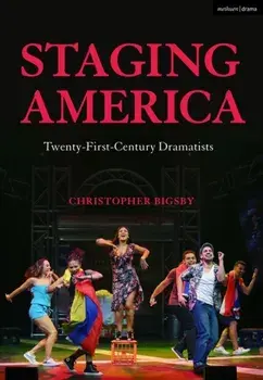 Staging America. Twenty-First-Century Dramatists, Paperback/Christopher Bigsby