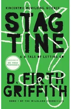 Stagtine: Kincentric Rewilding, Science, & A Tale of Letting Go - Daniel Firth Griffith