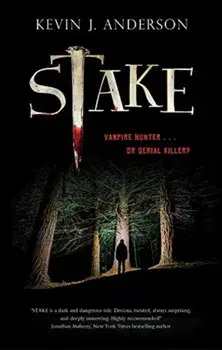 Stake, Hardback/Kevin J. Anderson