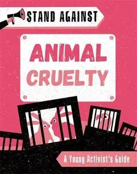 Stand Against: Animal Cruelty, Hardback/Alice Harman