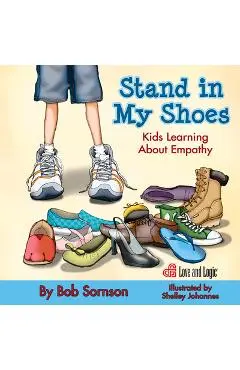 Stand in My Shoes: Kids Learning about Empathy - Bob Sornson