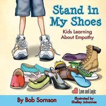 Stand in My Shoes: Kids Learning about Empathy, Paperback/Bob Sornson