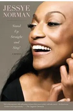 Stand Up Straight and Sing! - Jessye Norman