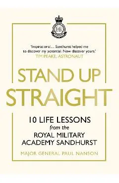Stand Up Straight - Major Gen Paul Nanson