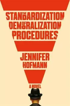 Standardization of Demoralization Procedures. a world of spycraft, betrayals and surprising fates, Paperback/Jennifer Hofmann