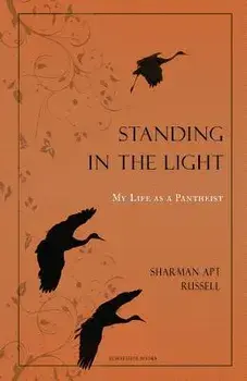 Standing in the Light: My Life A A Pantheist, Paperback/Sharman Apt Russell