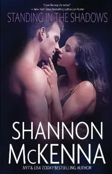 Standing in the Shadows, Paperback/Shannon Mckenna