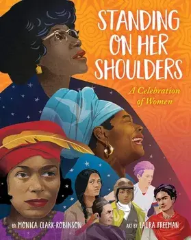 Standing on Her Shoulders, Hardcover/Monica Clark-Robinson