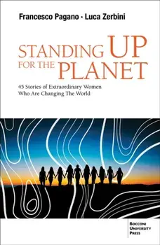 Standing up for the Planet. 45 Stories of Extraordinary Women Who are Changing the World, Paperback/Luca A Zerbini