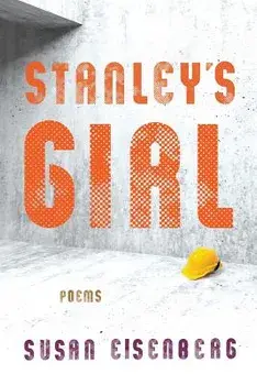 Stanley's Girl: Poems, Paperback/Susan Eisenberg