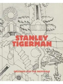 Stanley Tigerman. Drawing on the Ineffable, Hardback/***