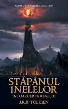 Stapanul inelelor. Intoarcerea Regelui. Volumul 3/J.R.R. Tolkien