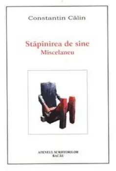 Stapinirea de sine. Miscelaneu/Constantin Calin