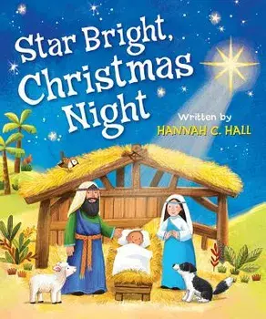 Star Bright, Christmas Night, Hardcover/Hannah C. Hall