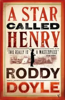 Star Called Henry, Paperback/Roddy Doyle