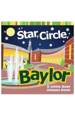 Star, Circle, Baylor: A Little Bear Shapes Book - Matt Wiede