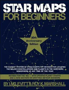 Star Maps for Beginners: 50th Anniversary Edition, Paperback/I. M. Levitt