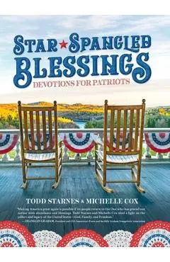 Star-Spangled Blessings: Devotions for Patriots - Todd Starnes