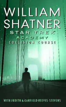 Star Trek: Academy: Collision Course, Paperback/William Shatner