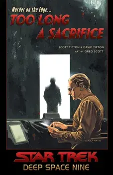 Star Trek: Deep Space Nine - Too Long a Sacrifice, Paperback/Scott Tipton