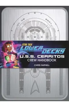 Star Trek: Lower Decks - Crew Handbook - Chris Farnell