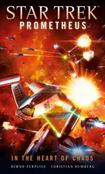 Star Trek Prometheus - In the Heart of Chaos/Christian Humberg