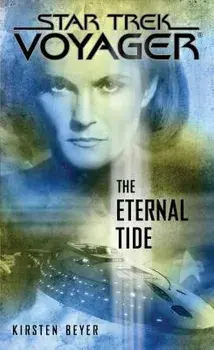 Star Trek Voyager: The Eternal Tide, Paperback/Kirsten Beyer