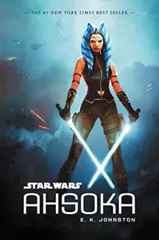 Star Wars Ahsoka, Paperback/E. K. Johnston