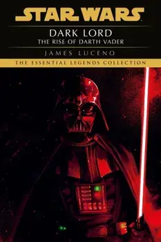 Star Wars: Dark Lord - The Rise of Darth Vader, Paperback/James Luceno