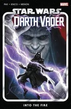 Star Wars: Darth Vader by Greg Pak Vol. 2: Into the Fire, Paperback/Greg Pak