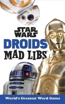 Star Wars Droids Mad Libs, Paperback/Brandon T. Snider