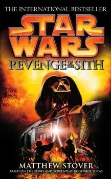 Star Wars: Episode III: Revenge of the Sith, Paperback/Matthew Stover