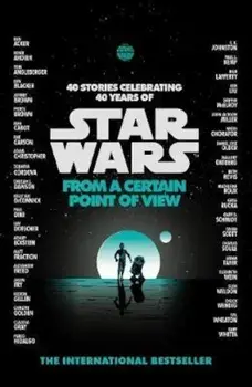Star Wars: From a Certain Point of View, Paperback/***