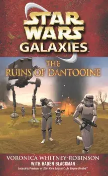 Star Wars: Galaxies - The Ruins of Dantooine, Paperback/Voronica Whitney-Robinson