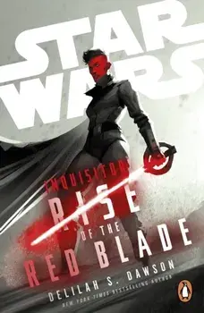 Star Wars Inquisitor: Rise of the Red Blade, Paperback/Delilah S. Dawson