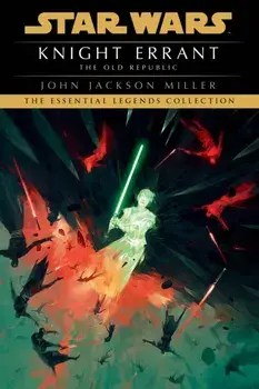 Star Wars: Knight Errant, Paperback/John Jackson Miller