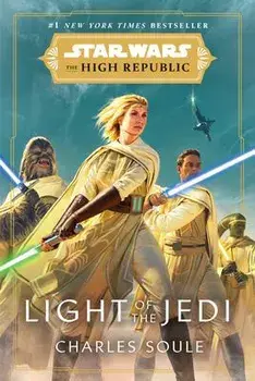 Star Wars: Light of the Jedi (the High Republic), Paperback/Charles Soule