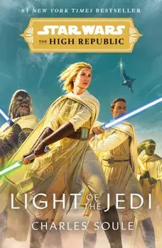 Star Wars: Light of the Jedi (The High Republic), Paperback/Charles Soule