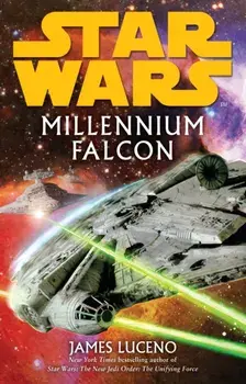 Star Wars: Millennium Falcon, Paperback/James Luceno