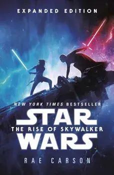 Star Wars: Rise of Skywalker (Expanded Edition), Paperback/Rae Carson