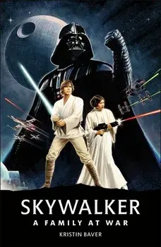 Star Wars Skywalker - A Family At War/Kristin Baver