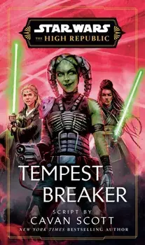 Star Wars: Tempest Breaker. The High Republic, Hardback/Cavan Scott
