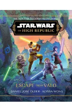 Star Wars: The High Republic: Escape from Valo - Daniel José Older