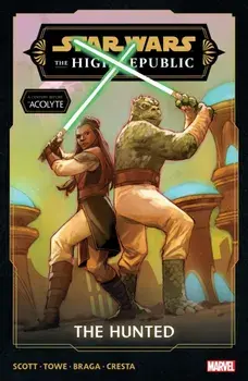 Star Wars: The High Republic Phase III Vol. 2 - The Hunted, Paperback/Cavan Scott