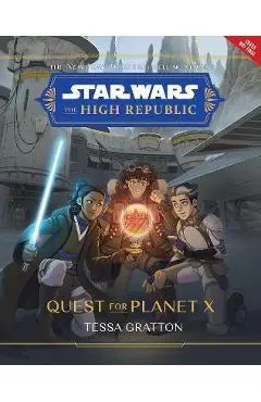 Star Wars: The High Republic: Quest for Planet X - Tessa Gratton